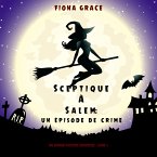 Sceptique à Salem : Un épisode de crime (Un roman policier ensorcelé – Livre 2) (MP3-Download)