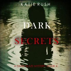Dark Secrets (A Dana Blaze FBI Suspense Thriller—Book 4) (MP3-Download) - Rush, Katie
