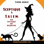 Sceptique à Salem : Un épisode de meurtre (Un roman policier ensorcelé – Livre 1) (MP3-Download)