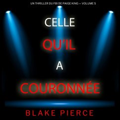 Celle qu'il a couronnée (Un thriller du FBI de Paige King — Volume 5) (MP3-Download) - Pierce, Blake