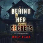 Behind Her Secrets (An Elise Close Psychological Thriller—Book Three) An utterly captivating psychological thriller with a twist ending you'll never see coming (MP3-Download)