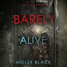Barely Alive (A Tessa Flint FBI... - Bild 1