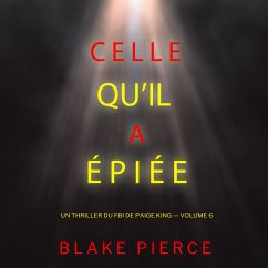 Cover Celle qu'il a épiée (Un thriller du FBI de Paige King — Volume 6) (MP3-Download)