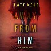 Away From Him (A Nina Veil FBI Suspense Thriller—Book 2) (MP3-Download) Away From Him (A Nina Veil FBI Suspense Thriller—Book 2) (MP3-Download)
