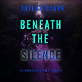 Beneath the Silence (A Sienna Dusk Suspense Thriller—Book 4) (MP3-Download)