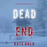 Dead End (A Kelsey Hawk FBI Suspense Thriller—Book Six) (MP3-Download) Dead End (A Kelsey Hawk FBI Suspense Thriller—Book Six) (MP3-Download)