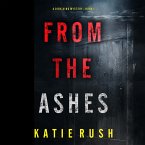 From The Ashes (A Dirk King FBI Suspense Thriller—Book 1) (MP3-Download)