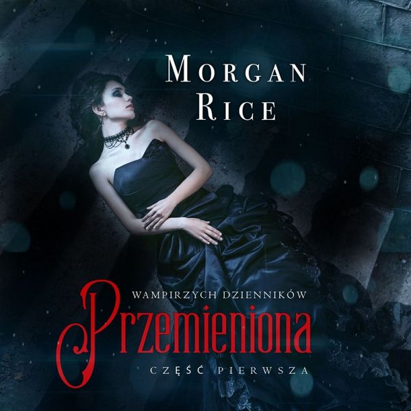 Przemieniona (Część Pierwsza Wampirzych Dzienników) (MP3-Download)