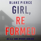Girl, Reformed (An Ella Dark FBI Suspense Thriller—Book 20) (MP3-Download)