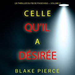 Cover Celle qu'il a désirée (Un thriller du FBI de Paige King — Volume 4) (MP3-Download)
