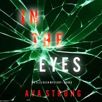 In The Eyes (An Elle Keen FBI Suspense Thriller—Book 3) (MP3-Download)