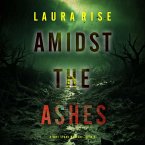 Amidst the Ashes (A Tori Spark FBI Suspense Thriller—Book Three) (MP3-Download)