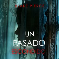 Cover Un Pasado Escondido–Una novela de suspense fascinante con un sorprendente giro (MP3-Download)