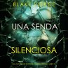 Una senda silenciosa (Una novela de... - Bild 1