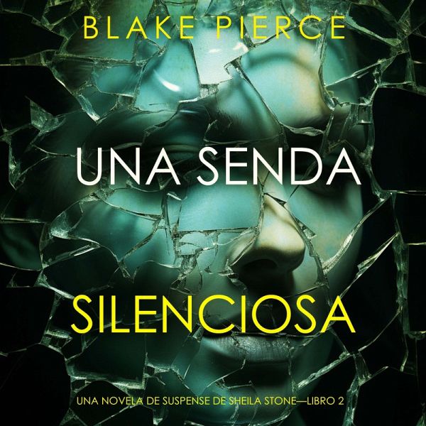 Una senda silenciosa (Una novela de suspense de Sheila Stone—Libro 2) (MP3-Download)