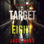 Target Eight (The Spy Game—Book #8) (MP3-Download)