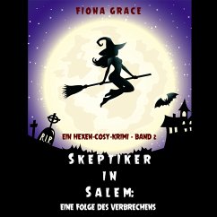 Skeptiker in Salem: Eine Folge des Verbrechens (Ein Hexen-Cosy-Krimi – Band 2) (MP3-Download) - Grace, Fiona