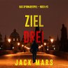 Ziel Drei (Spiel der Spione – Band 3)... - Bild 1