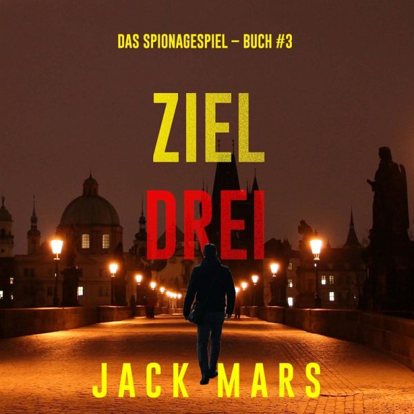 Ziel Drei (Spiel der Spione – Band 3) (MP3-Download) Ziel Drei (Spiel der Spione – Band 3) (MP3-Download)