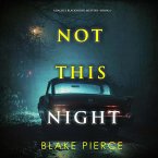 Not This Night (A Rachel Blackwood Suspense Thriller—Book Six) (MP3-Download)