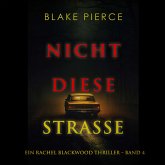 Nicht Diese Straße (Ein Rachel Blackwood Thriller – Band 4) (MP3-Download)