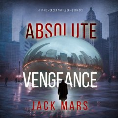 Absolute Vengeance (A Jake Mercer Political Thriller—Book 6) (MP3-Download) - Mars, Jack
