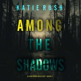 Among the Shadows (A Cara Ward FBI Suspense Thriller—Book 4) (MP3-Download) Among the Shadows (A Cara Ward FBI Suspense Thriller—Book 4) (MP3-Download)
