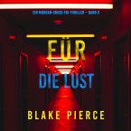 Für die Lust (Ein Morgan-Cross-FBI-Thriller – Band 3) (MP3-Download)