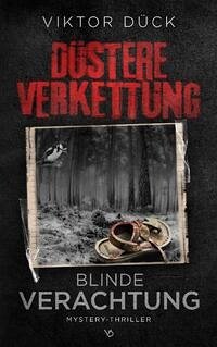 Düstere Verkettung - Dück, Viktor