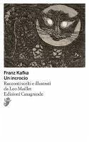 Un incrocio. Racconti scelti e illustrati da Leo Maillet - Kafka, Franz
