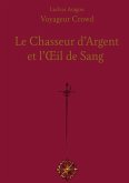 Le Chasseur d'Argent Le Chasseur d'Argent