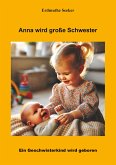 Anna wird große Schwester Anna wird große Schwester