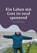 Ein Leben mit Gott ist total spannend - Bild 1