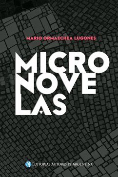 Micronovelas (eBook, ePUB) - Ormaechea Lugones, Mario