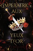 L'impératrice aux yeux d'or (eBook, ePUB)