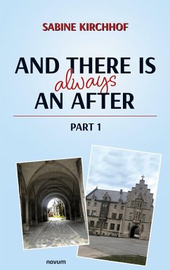 And there is always an after - Part 1 (eBook, ePUB) - Kirchhof, Sabine