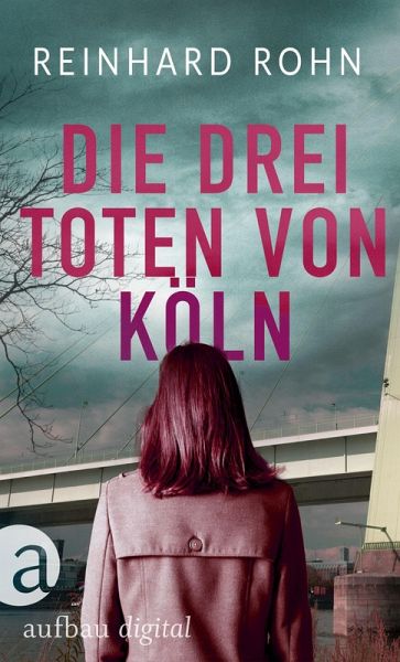 Die drei Toten von Köln (eBook, ePUB) Die drei Toten von Köln (eBook, ePUB)