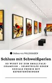 Schluss mit Schweißperlen So wirst du zum Smalltalk-Champion – Selbsthilfe gegen soziale Phobie mit Expertenübungen (eBook, ePUB)