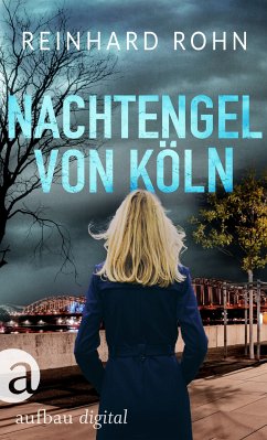 Nachtengel von Köln (eBook, ePUB) - Rohn, Reinhard