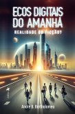 Ecos digitais do amanhã (eBook, ePUB)