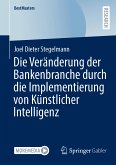 Die Veränderung der Bankenbranche durch die Implementierung von Künstlicher Intelligenz (eBook, PDF)