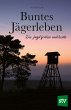 Buntes Jägerleben (eBook, ePUB) - Bild 1