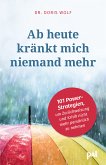 Ab heute kränkt mich niemand mehr (eBook, ePUB)