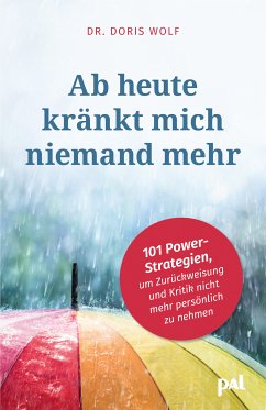 Ab heute kränkt mich niemand mehr (eBook, ePUB) - Wolf, Doris