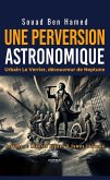 Une perversion astronomique (eBook, ePUB) Une perversion astronomique (eBook, ePUB)