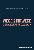 Wege und Irrwege der Sexualpädagogik (eBook, PDF)