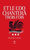 Et le coq chantera trois fois (eBook, ePUB)