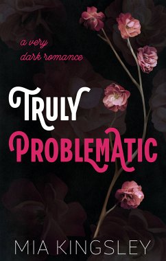 Truly Problematic (eBook, ePUB) - Kingsley, Mia