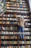 Was wir lesen sollen (eBook, PDF) Was wir lesen sollen (eBook, PDF)