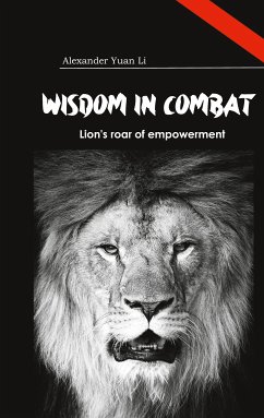 Wisdom in Combat Weisheit im Kampf (eBook, ePUB) - Li, Alexander Yuan